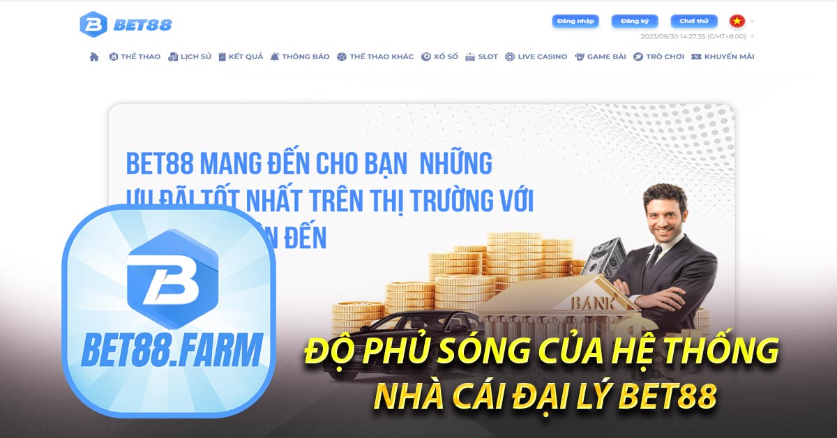 Độ phủ sóng của hệ thống nhà cái Đại lý BET88