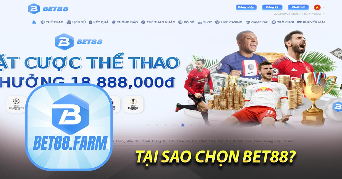 Tại sao chọn BET88?  