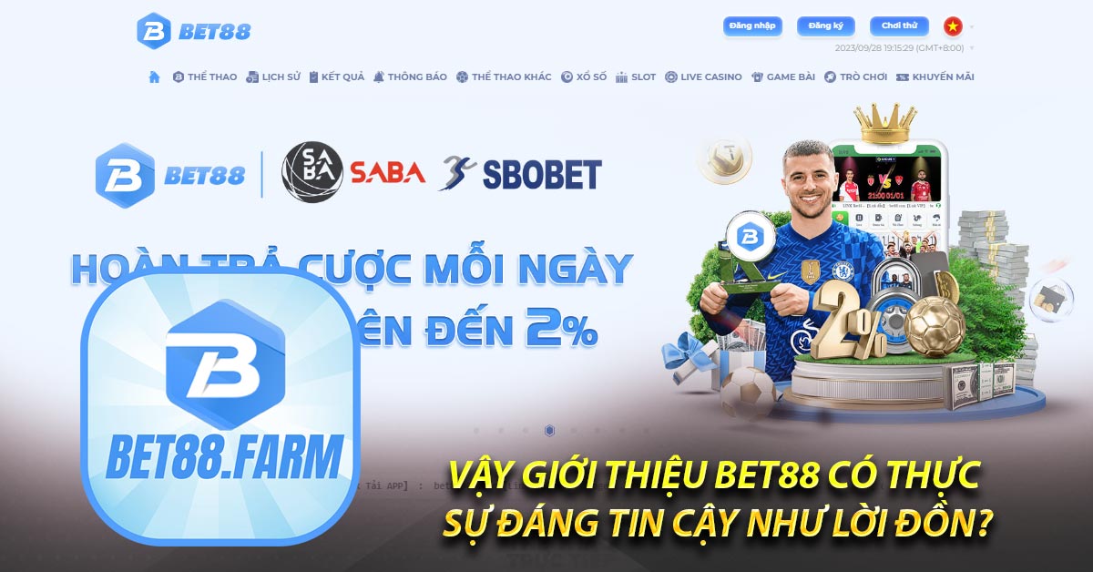 Vậy giới thiệu Bet88 có thực sự đáng tin cậy như lời đồn?